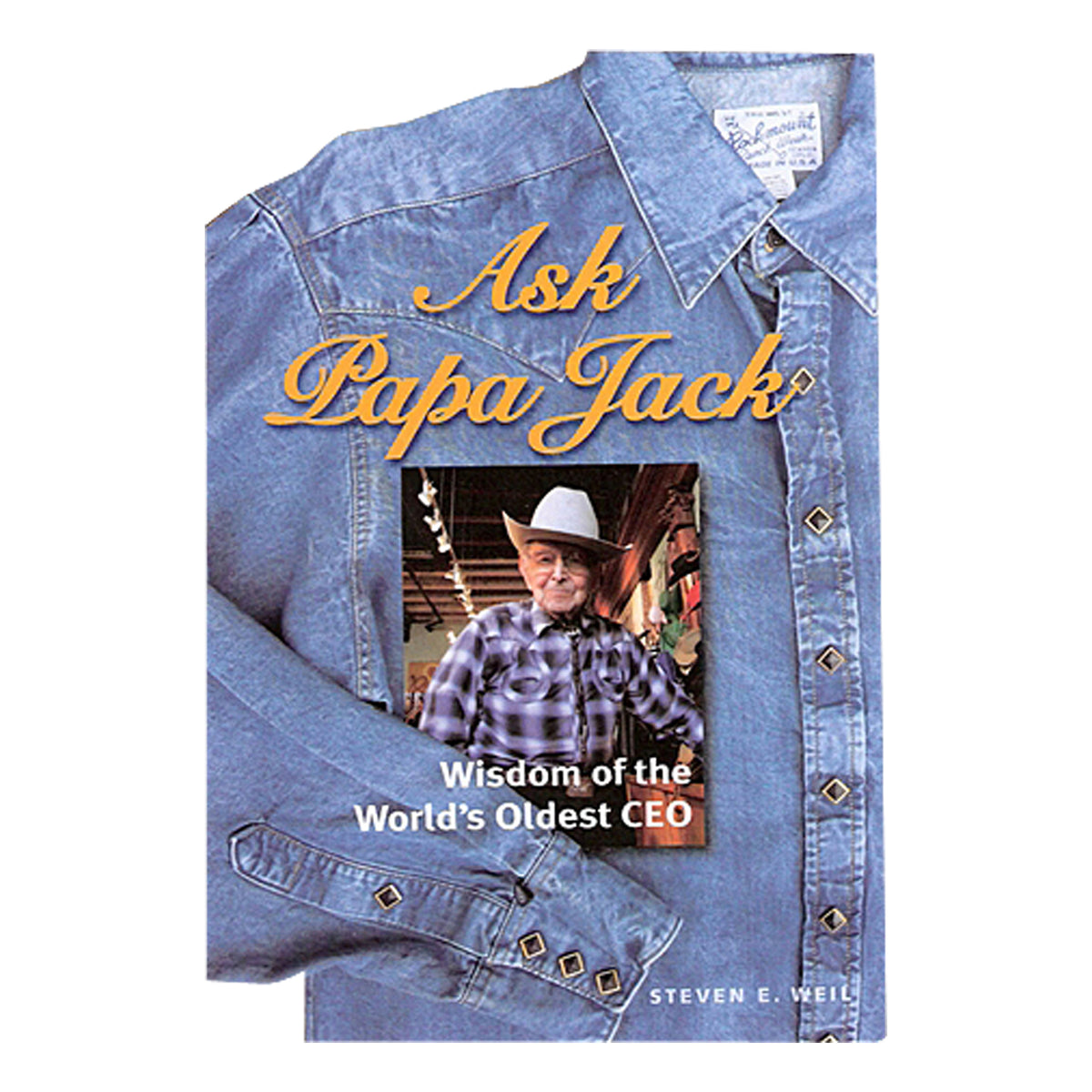 Ask Papa Jack hardcover western biography book by Rockmount Ranch Wear, signed by author Steve Weil